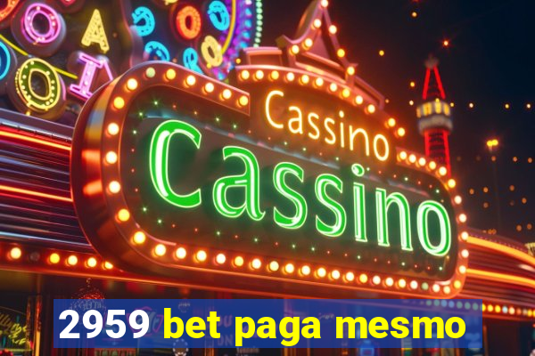 2959 bet paga mesmo